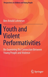 Front cover_Youth And Violent Performativities
