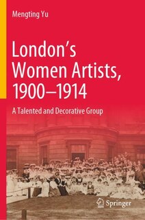 Front cover_London's Women Artists, 1900-1914