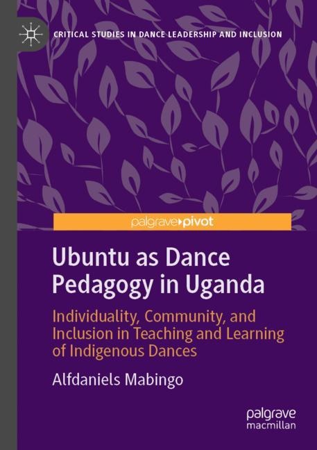 Front cover_Ubuntu as Dance Pedagogy in Uganda