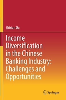 Income Diversification In The Chinese Banking Industry: Challenges And Opportunities