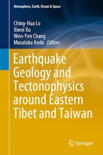 Couverture_Earthquake Geology And Tectonophysics Around Eastern Tibet And Taiwan