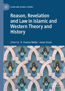 Couverture_Reason, Revelation And Law In Islamic And Western Theory And History