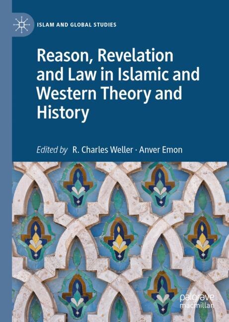 Couverture_Reason, Revelation And Law In Islamic And Western Theory And History