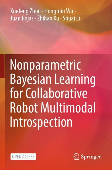 Nonparametric Bayesian Learning For Collaborative Robot Multimodal Introspection