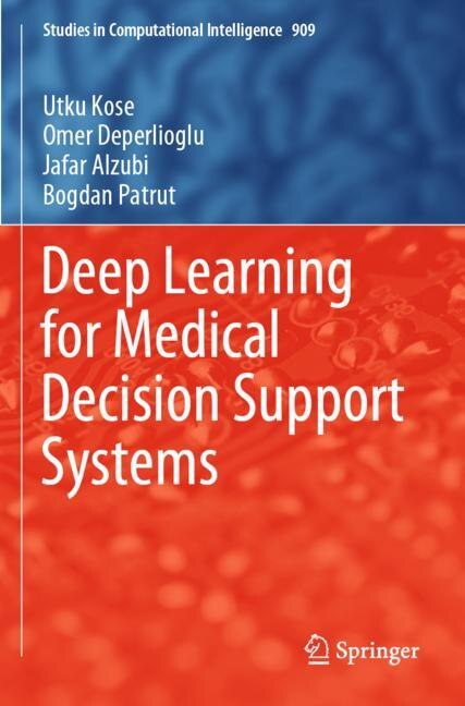 Front cover_Deep Learning For Medical Decision Support Systems