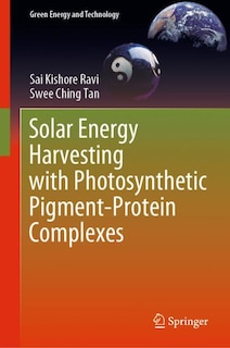 Front cover_Solar Energy Harvesting With Photosynthetic Pigment-protein Complexes