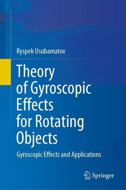 Couverture_Theory Of Gyroscopic Effects For Rotating Objects
