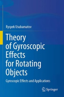 Front cover_Theory Of Gyroscopic Effects For Rotating Objects