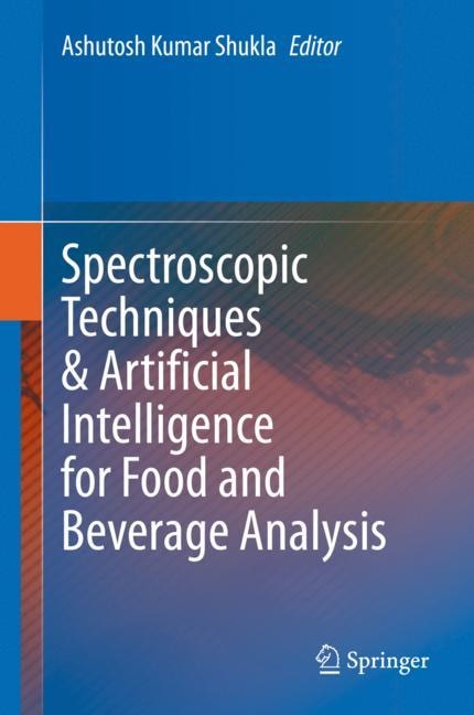 Front cover_Spectroscopic Techniques And Artificial Intelligence For Food And Beverage Analysis