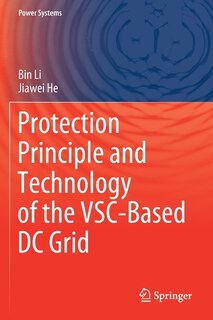 Couverture_Protection Principle And Technology Of The Vsc-based Dc Grid