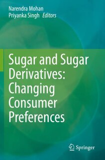 Sugar And Sugar Derivatives: Changing Consumer Preferences