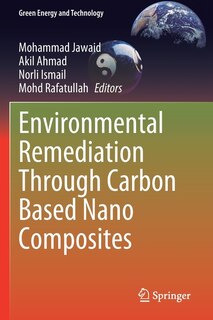 Front cover_Environmental Remediation Through Carbon Based Nano Composites