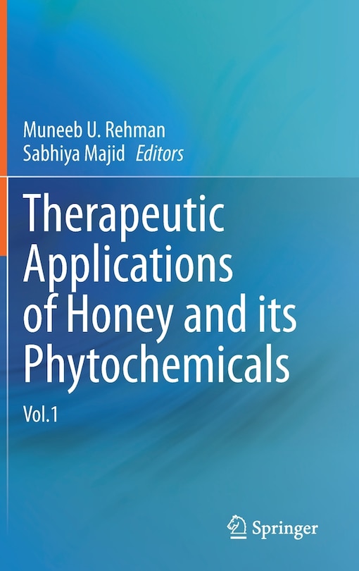 Front cover_Therapeutic Applications Of Honey And Its Phytochemicals