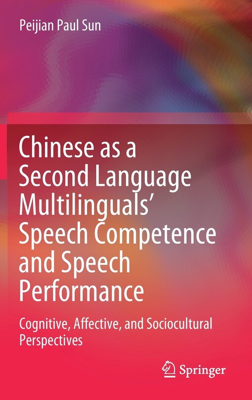 Couverture_Chinese As A Second Language Multilinguals' Speech Competence And Speech Performance