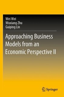 Front cover_Approaching Business Models From An Economic Perspective Ii