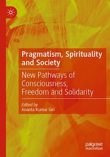 Front cover_Pragmatism, Spirituality And Society
