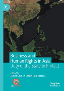 Business And Human Rights In Asia: Duty Of The State To Protect