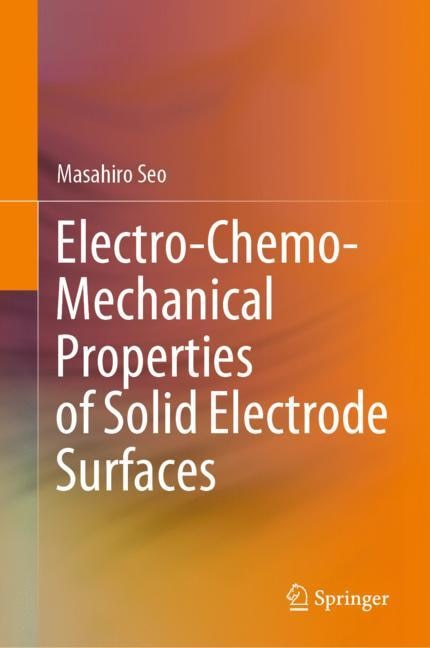 Front cover_Electro-chemo-mechanical Properties Of Solid Electrode Surfaces