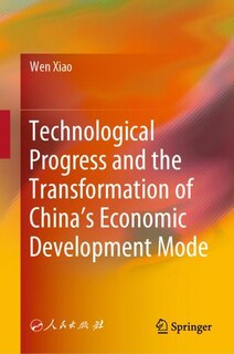 Front cover_Technological Progress And The Transformation Of China's Economic Development Mode