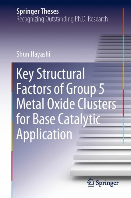 Front cover_Key Structural Factors Of Group 5 Metal Oxide Clusters For Base Catalytic Application