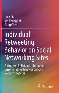 Couverture_Individual Retweeting Behavior On Social Networking Sites