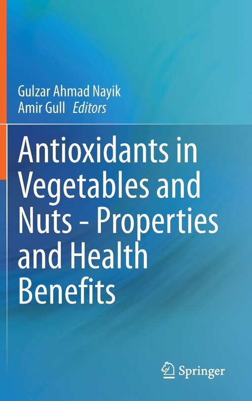 Front cover_Antioxidants In Vegetables And Nuts - Properties And Health Benefits