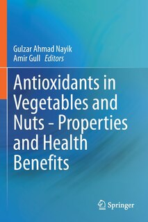 Front cover_Antioxidants In Vegetables And Nuts - Properties And Health Benefits