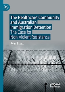 Couverture_The Healthcare Community And Australian Immigration Detention