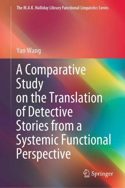 Front cover_A Comparative Study On The Translation Of Detective Stories From A Systemic Functional Perspective