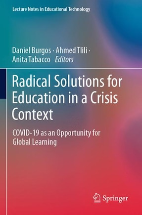 Radical Solutions for Education in a Crisis Context: COVID-19 as an Opportunity for Global Learning