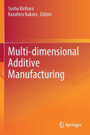 Multi-dimensional Additive Manufacturing