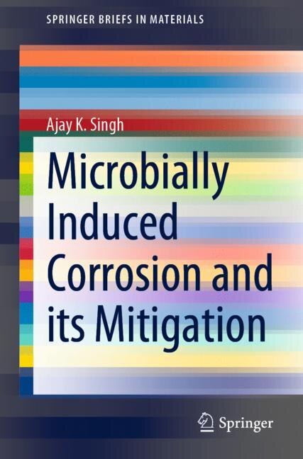 Front cover_Microbially Induced Corrosion And Its Mitigation