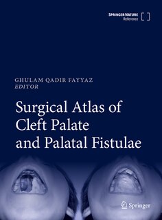 Front cover_Surgical Atlas Of Cleft Palate And Palatal Fistulae