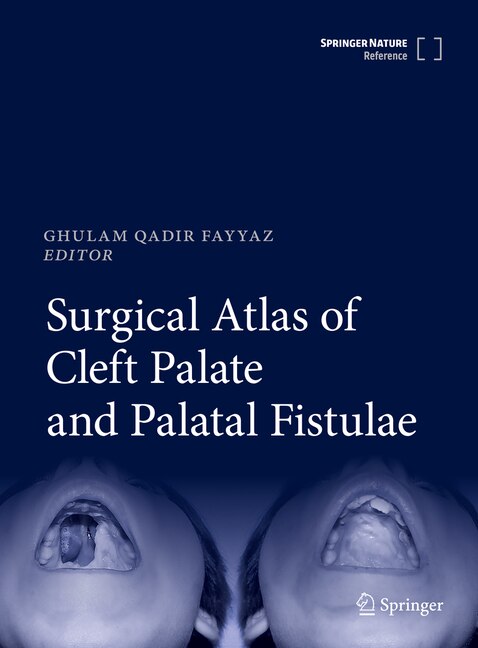 Front cover_Surgical Atlas Of Cleft Palate And Palatal Fistulae