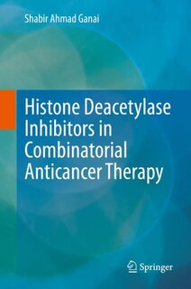 Front cover_Histone Deacetylase Inhibitors In Combinatorial Anticancer Therapy