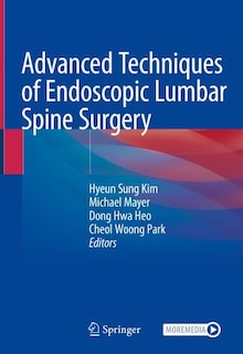 Couverture_Advanced Techniques Of Endoscopic Lumbar Spine Surgery
