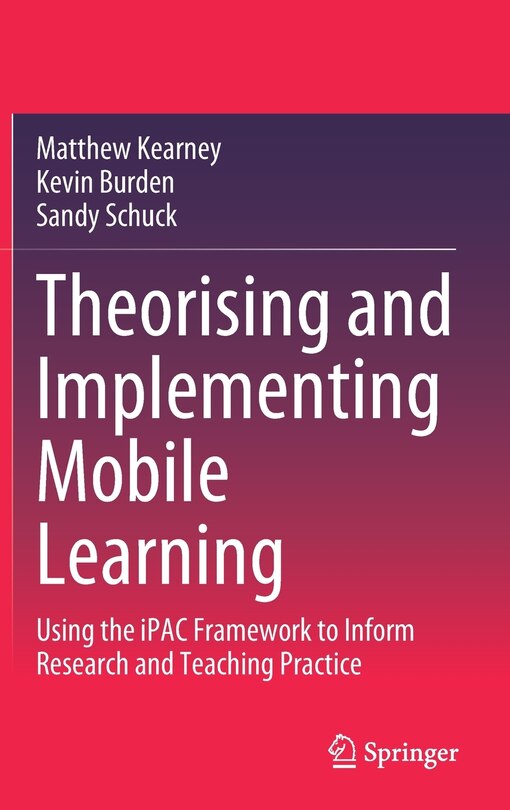 Front cover_Theorising And Implementing Mobile Learning