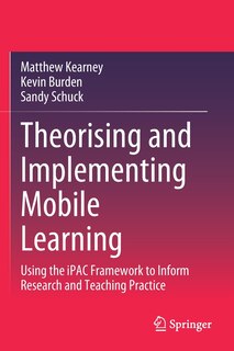 Front cover_Theorising And Implementing Mobile Learning