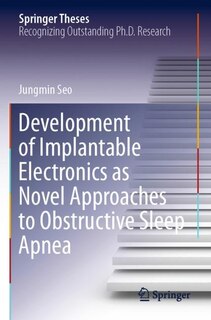 Couverture_Development Of Implantable Electronics As Novel Approaches To Obstructive Sleep Apnea