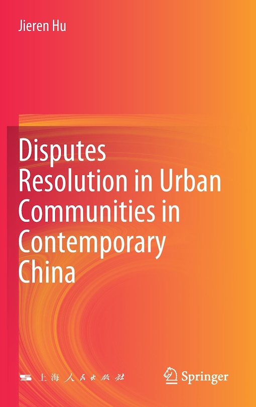 Front cover_Disputes Resolution In Urban Communities In Contemporary China