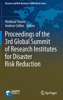 Front cover_Proceedings Of The 3rd Global Summit Of Research Institutes For Disaster Risk Reduction