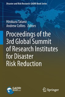 Front cover_Proceedings Of The 3rd Global Summit Of Research Institutes For Disaster Risk Reduction