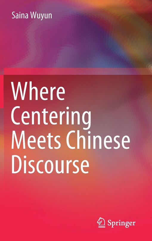 Front cover_Where Centering Meets Chinese Discourse