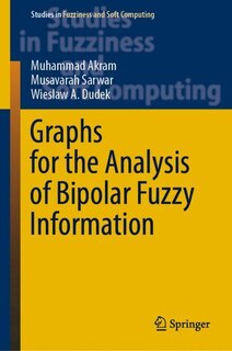 Front cover_Graphs For The Analysis Of Bipolar Fuzzy Information