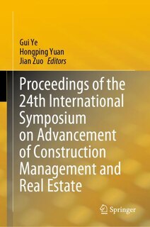 Front cover_Proceedings Of The 24th International Symposium On Advancement Of Construction Management And Real Estate