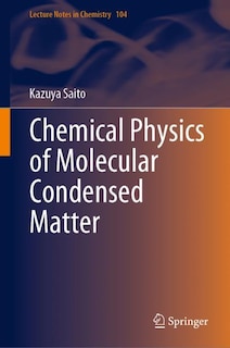 Front cover_Chemical Physics Of Molecular Condensed Matter
