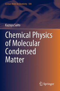 Couverture_Chemical Physics Of Molecular Condensed Matter