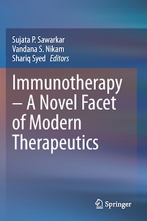 Front cover_Immunotherapy - A Novel Facet Of Modern Therapeutics