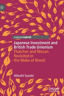 Front cover_Japanese Investment And British Trade Unionism