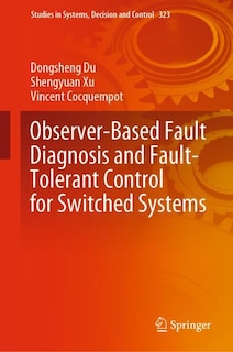 Couverture_Observer-based Fault Diagnosis And Fault-tolerant Control For Switched Systems